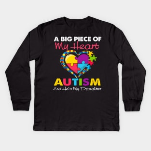 A Big Piece Of My Heart Has Autism and He_s My Daughter Kids Long Sleeve T-Shirt